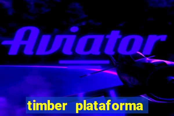 timber plataforma de jogos